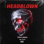 HeadBlown (Explicit)