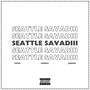 Seattle SAVADIII (Explicit)