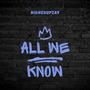 All we know (Explicit)