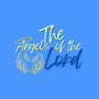 The Angels of the Lord