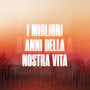I migliori anni della nostra vita