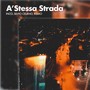 A' Stessa Strada (feat. Silvio Celano & Rismo)