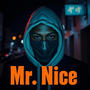 Mr.Nice (feat. BandManLouie) [Explicit]