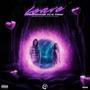 LEAVE (feat. EPIKK) [Explicit]