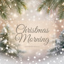 Christmas Morning Instrumentals