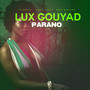 Lux Gouyad Parano