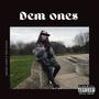 Dem Ones (feat. Ten Dixon) [Explicit]