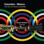 Colombia-México: 200 Años de Historia Compartida