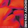 Body On Me (feat. Jaime Deraz)