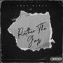 Rather The Guys (Explicit)