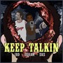 Keep Talkin' (Explicit)