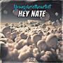 Hey Nate (Explicit)