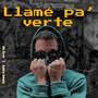 Llame pa’ verte (Explicit)