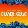 Elmer Glue (feat. Type1ne & DOVEBOY) [Explicit]