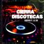 Cierra Discotecas