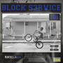 BLOCK S3RVICE 101 (Explicit)