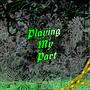 Playing My Part (feat. QG Meer) [Explicit]