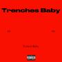 Trenches Baby (Explicit)