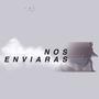 Nos Enviarás (feat. David Keys)