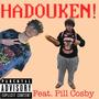 HADOUKEN! (feat. Pill Cosby)