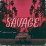 Savage (Explicit)