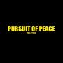 Pursuit of Peace (Explicit)