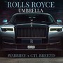 ROLLS ROYCE UMBRELLA (feat. CtL BreeZo) [Explicit]