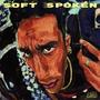 SOFT SPOKEN (Explicit)