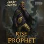 Rise Of The Prophet (Explicit)