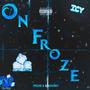 On Froze (feat. ZekeMoney) [Explicit]