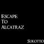 Escape to Alcatraz