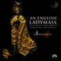 An English Ladymass