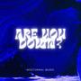 Are You Down (feat. Louise Laurel, Reuel, Lazzy & Jii)