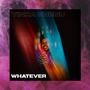 Whatever (Explicit)