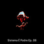 Sistema É Podre, Ep. 06