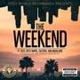 The Weekend (feat. Faze, Dess Marie, Zaetooo & Novacaine) (Explicit)