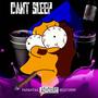 Can't Sleep (Explicit)