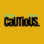 CaUTioUS (Explicit)