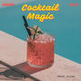 Cocktail Magic (Explicit)