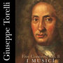 Torelli: Five Concerti, Op.8