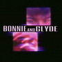 Bonnie and Clyde (Explicit)