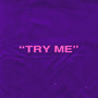 TRY ME (Explicit)