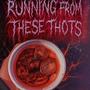 running from these thots (feat. tânté) [Explicit]