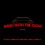 Hang With The Goat (feat. LilHAO & 416RevoltK1D) [Explicit]