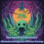 The Spooky Specter's Phantasmagoric Slime Foray (Explicit)