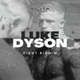 LUKE DYSON FIGHT RIDDIM