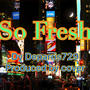 So Fresh (Radio Edit) [Explicit]