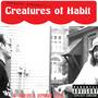 Creatures of Habit