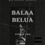 Balaa Belua (Explicit)