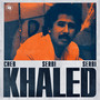 Serbi Serbi - Cheb Khaled